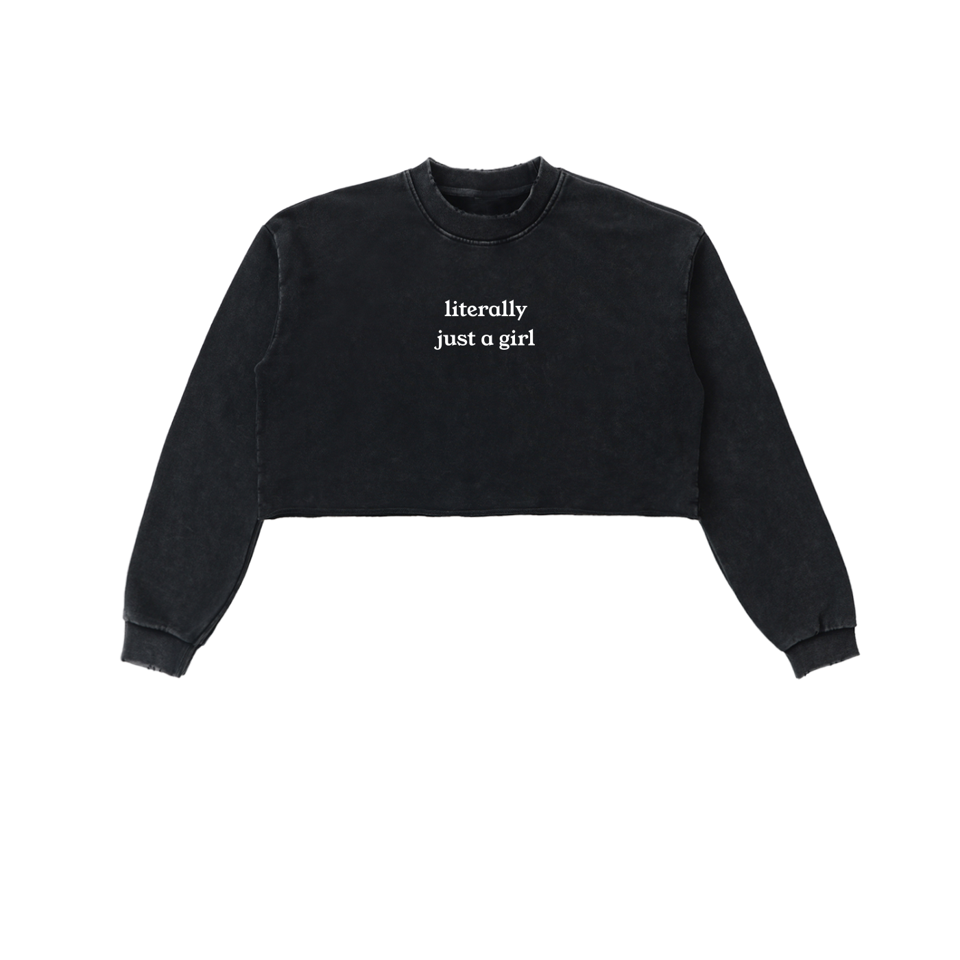 "Literally Just A Girl" Snow Washed Raw Edge Cropped Sweatshirt