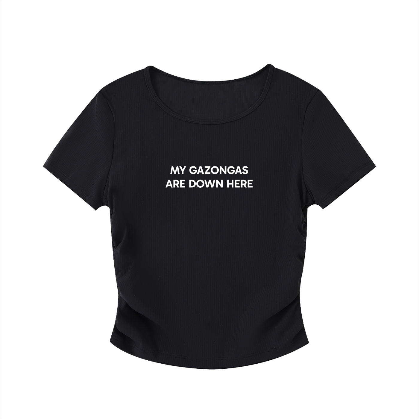 "My Gazongas Are Down Here" Ruched Bodycon Crop Top