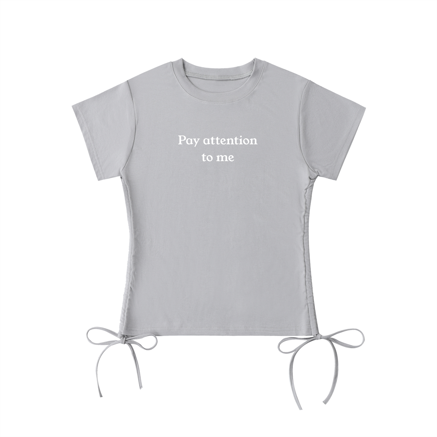 "Pay Attention To Me" Drawstring Babydoll Tee