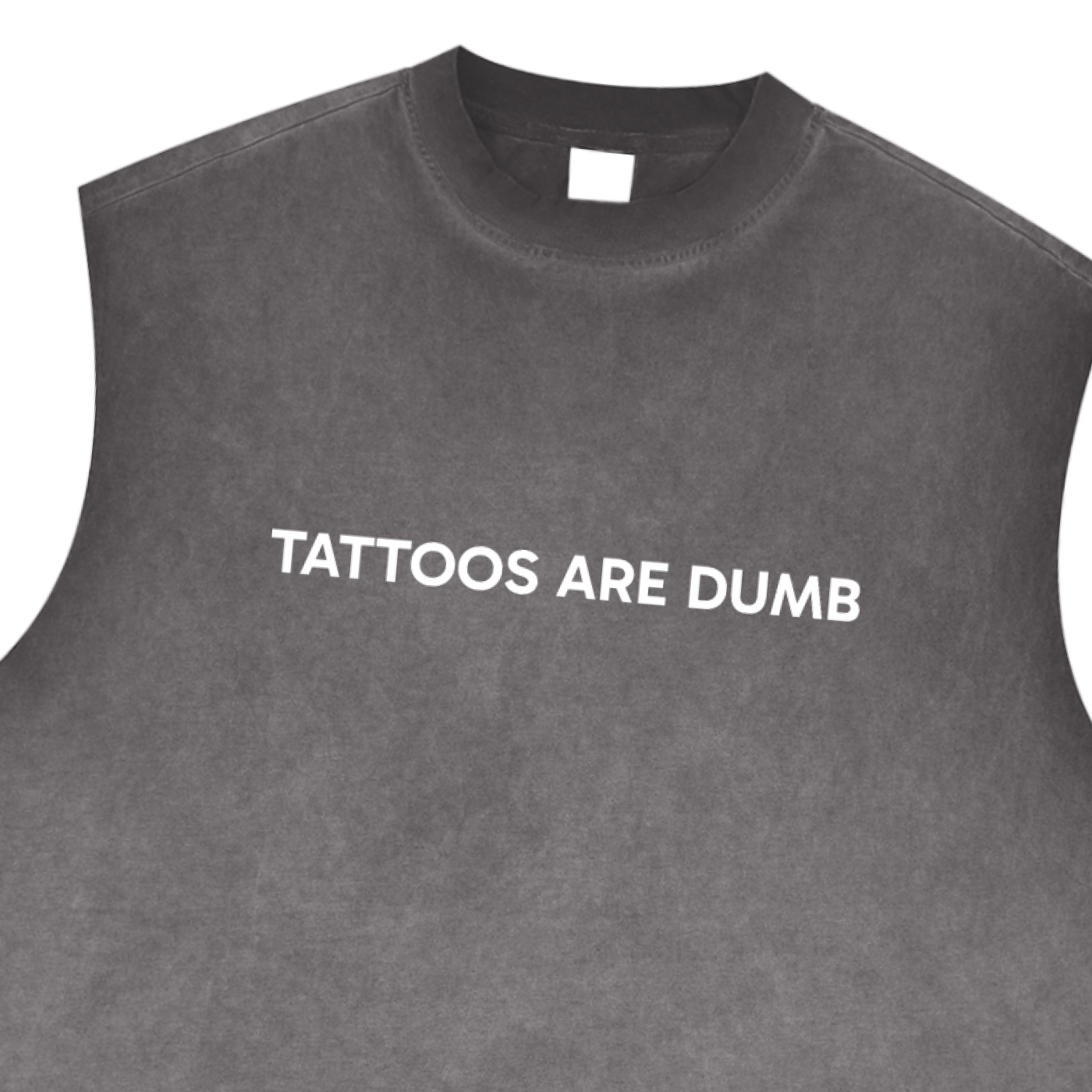 "Tattoos Are Dumb" Reverse Washed Tank Top