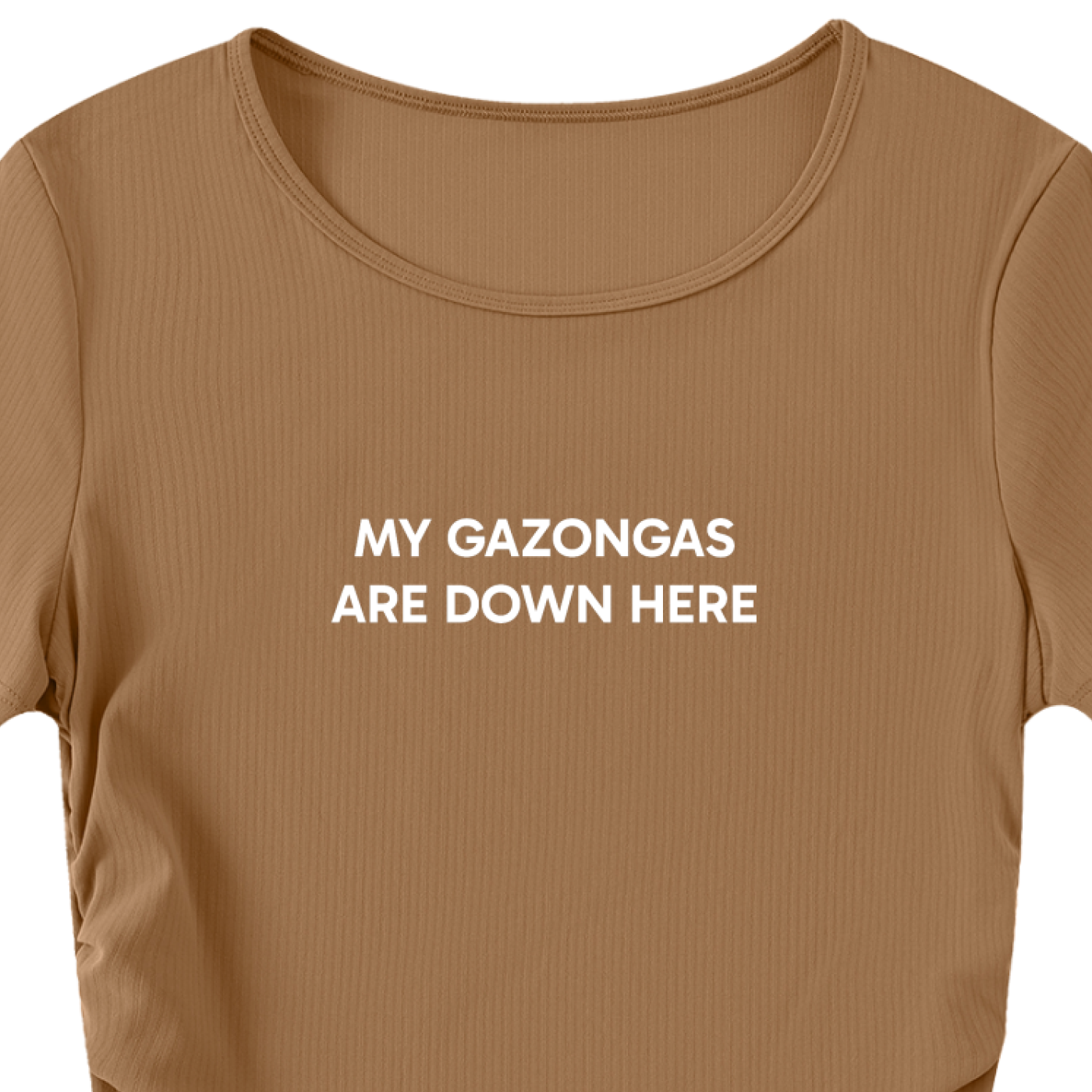 "My Gazongas Are Down Here" Ruched Bodycon Crop Top