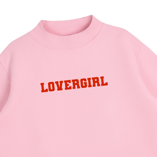 "Lovergirl" Essential Fleece Mock-Neck Crew Sweatshirt