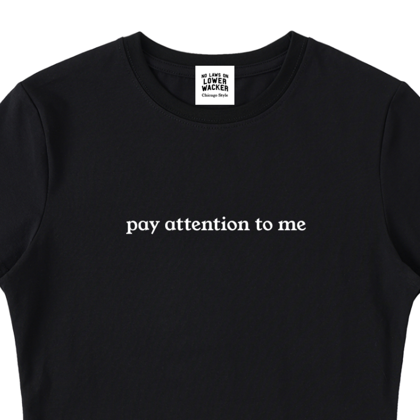 "Pay Attention To Me" Essential Bodycon Crewneck Babydoll Shirt