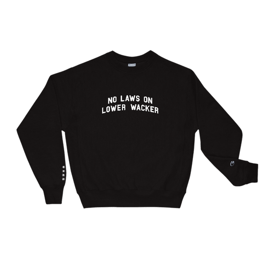 Champion x No Laws On Lower Wacker - Embroidered Sweatshirt
