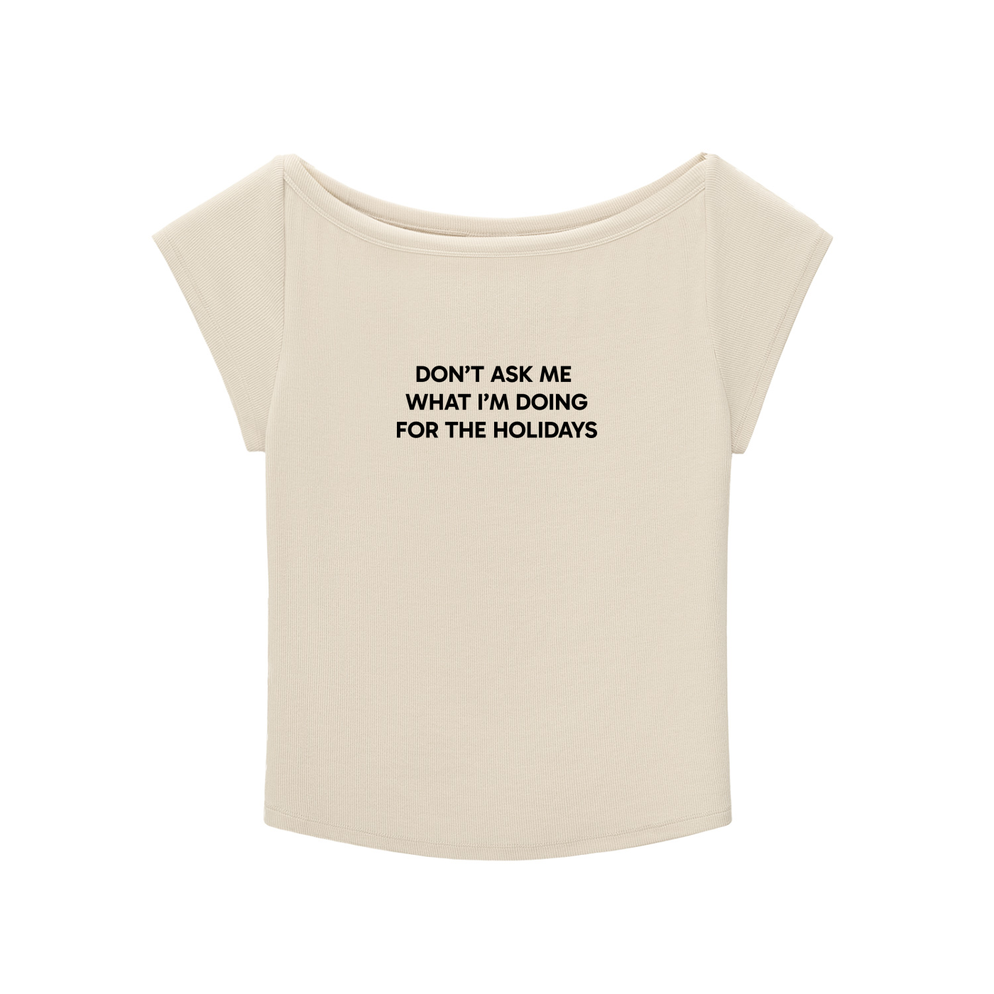 "Don't Ask Me What I'm Doing For The Holidays" Baby T-shirt