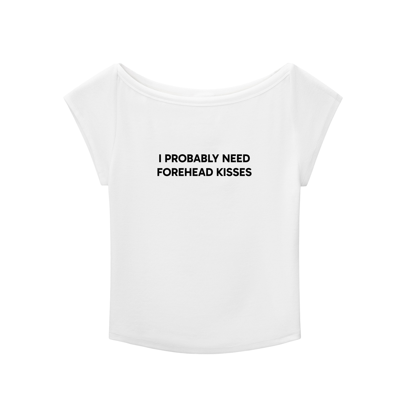 "I Probably Need Forehead Kisses" Baby T-shirt