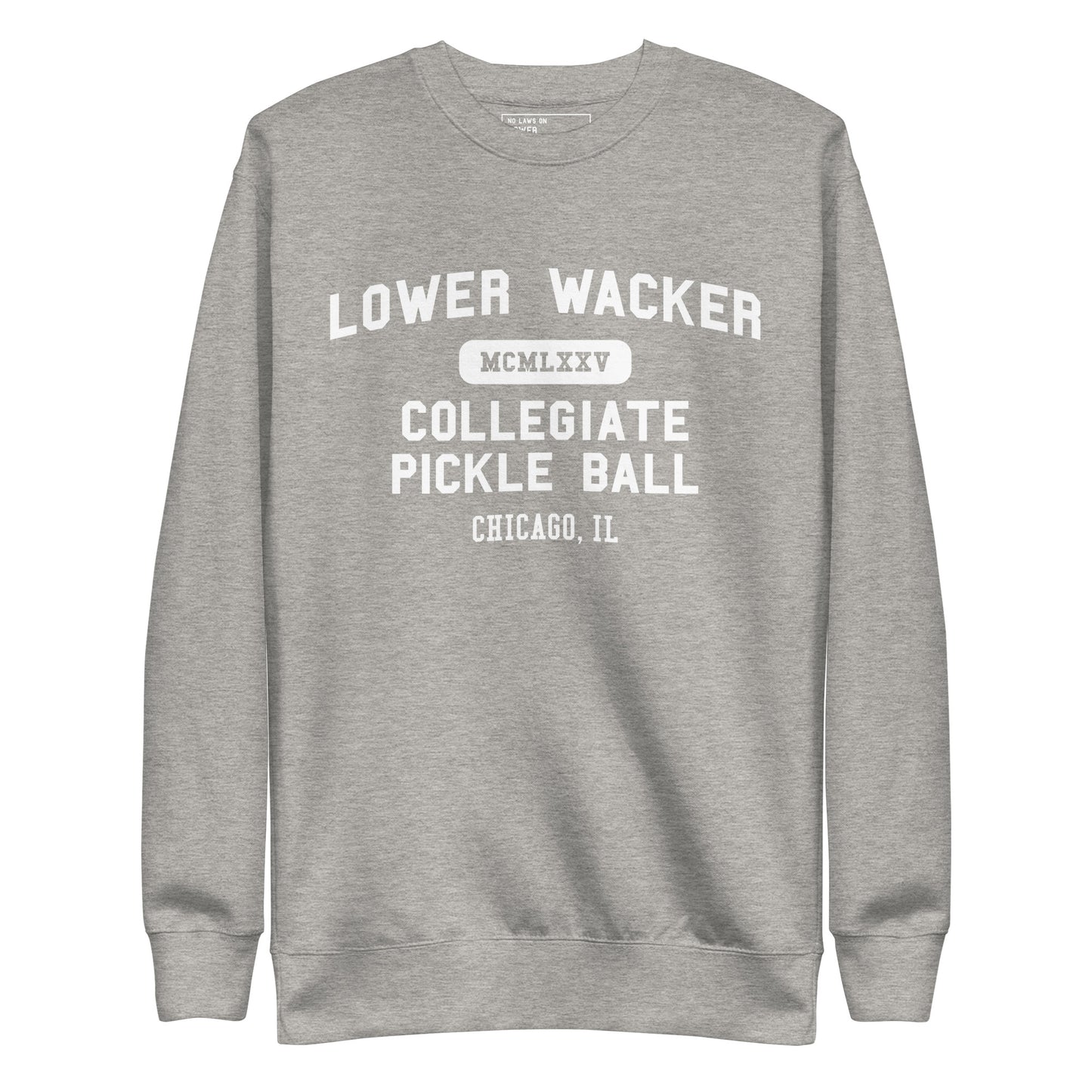 Lower Wacker Pickleball - Sweatshirt