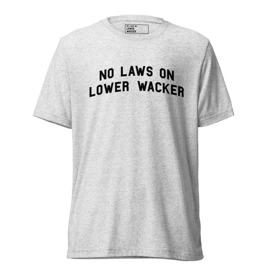 No Laws On Lower Wacker Club Tee